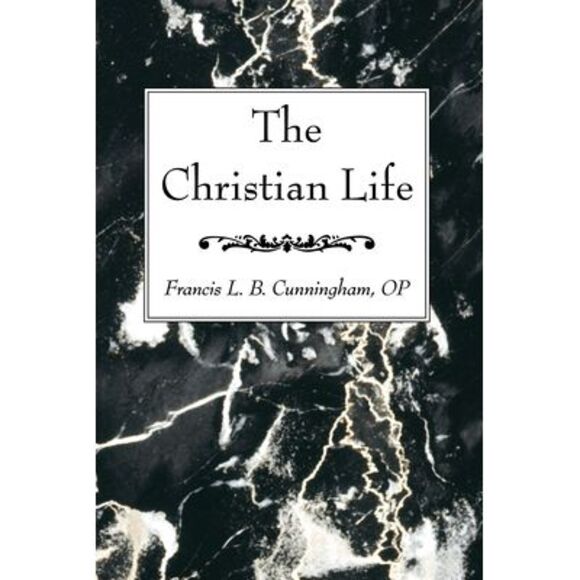Francis L. B. Op Cunningham Other - The Christian Life -- Francis L. B. Op Cunningham